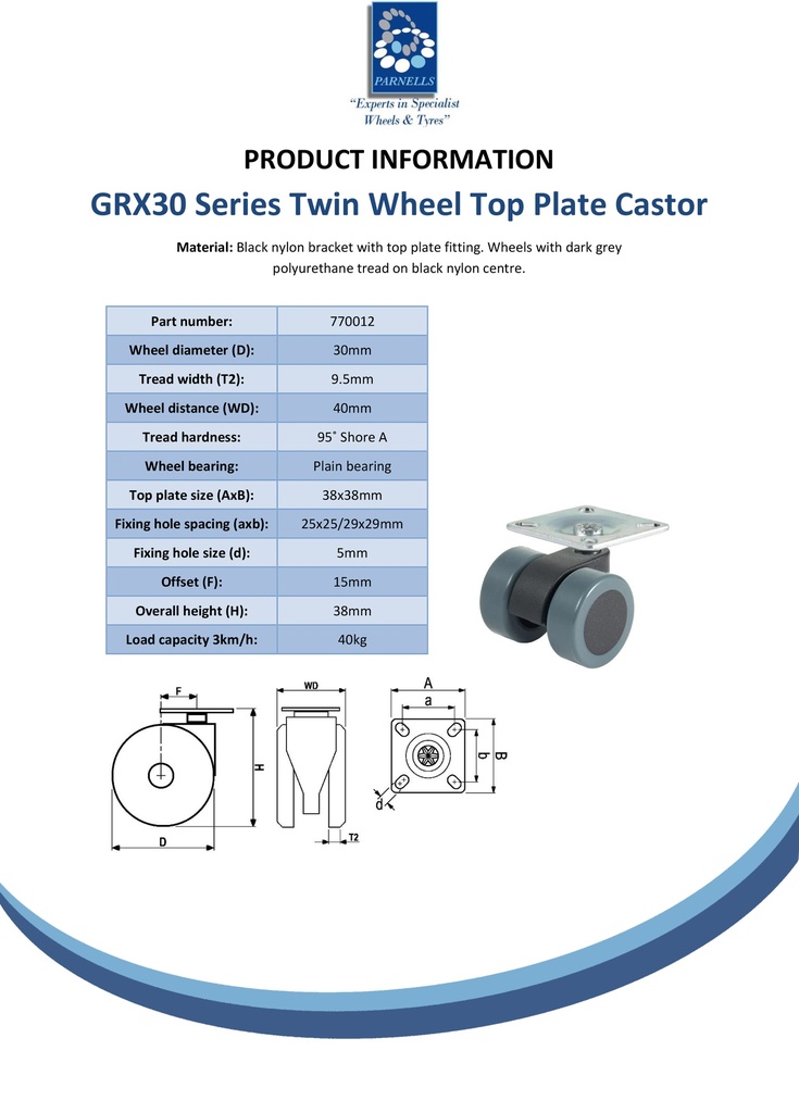 GRX30 Series 2x30mm black twin wheel swivel top plate 38x38mm castor with grey polyurethane tread on black nylon centre wheels 40kg - Spec sheet