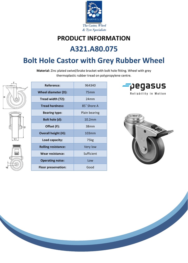 A321.A80.075 75mm swivel/brake bolt hole 10mm castor with grey thermoplastic rubber on polypropylene centre plain bearing wheel 75kg - Spec sheet