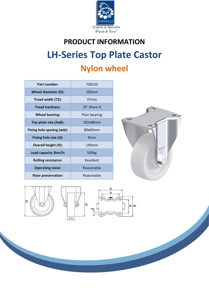 LH series 100mm fixed top plate 100x85mm castor with nylon plain bearing wheel 500kg - Spec Sheet