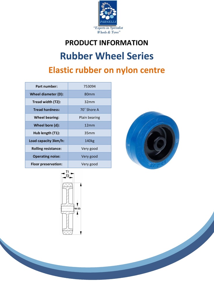 Wheel series 80mm blue elastic rubber on nylon centre 12mm bore hub length 35mm plain bearing 140kg - Spec Sheet