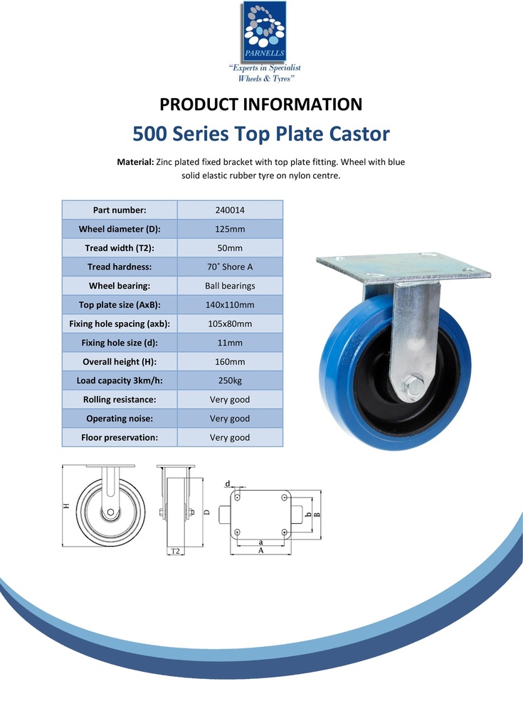 500 series 125mm fixed top plate 140x110mm castor with blue elastic rubber on nylon centre ball bearing wheel 250kg - Spec Sheet