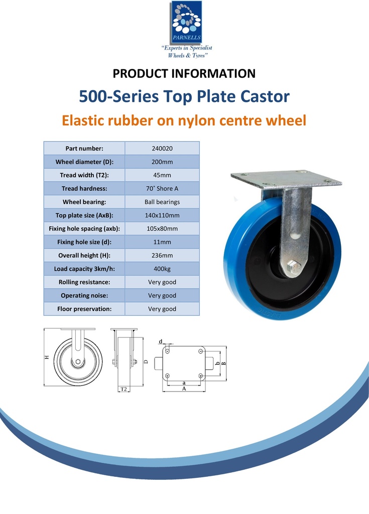 500 series 200mm fixed top plate 140x110mm castor with blue elastic rubber on nylon centre ball bearing wheel 400kg - Spec Sheet