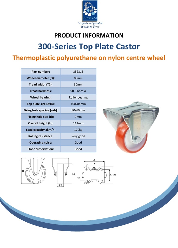 300 series 80mm fixed top plate 100x84mm castor with polyurethane on nylon centre roller bearing wheel 120kg - Spec sheet