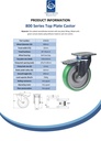 800 series 200mm swivel/brake top plate 135x110mm castor with green convex elastic polyurethane on cast iron centre ball bearing wheel 700kg - Spec sheet
