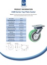 1500 series 160mm swivel top plate 135x110mm castor with green convex elastic polyurethane on cast iron centre ball bearing wheel 550kg - Spec sheet