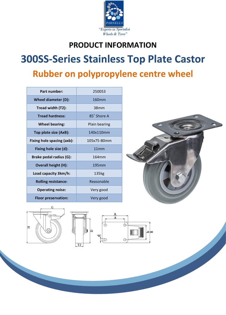 300SS series 160mm stainless steel swivel/brake top plate 140x110mm castor with grey rubber on polypropylene centre plain bearing wheel 135kg - Spec sheet