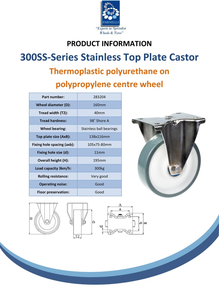 300SS series 160mm stainless steel fixed top plate 138x116mm castor with polyurethane on polypropylene centre stainless steel ball bearing wheel 300kg - Spec sheet