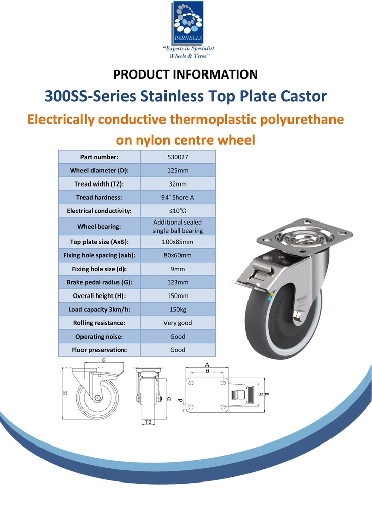 300SS series 125mm stainless steel swivel/brake top plate 100x85mm castor with electrically conductive grey polyurethane on nylon centre additional sealed single ball bearing wheel 150kg - Spec sheet