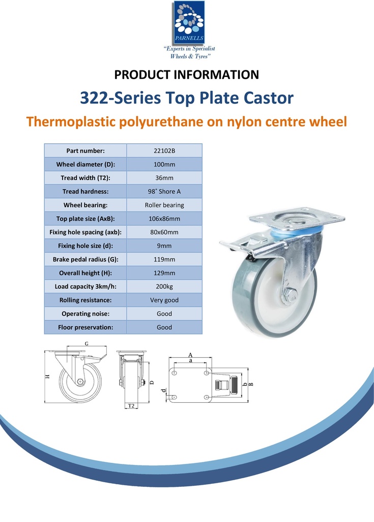 322 series 100mm swivel/brake top plate 106x86mm castor with polyurethane on nylon centre roller bearing wheel 200kg - Spec sheet