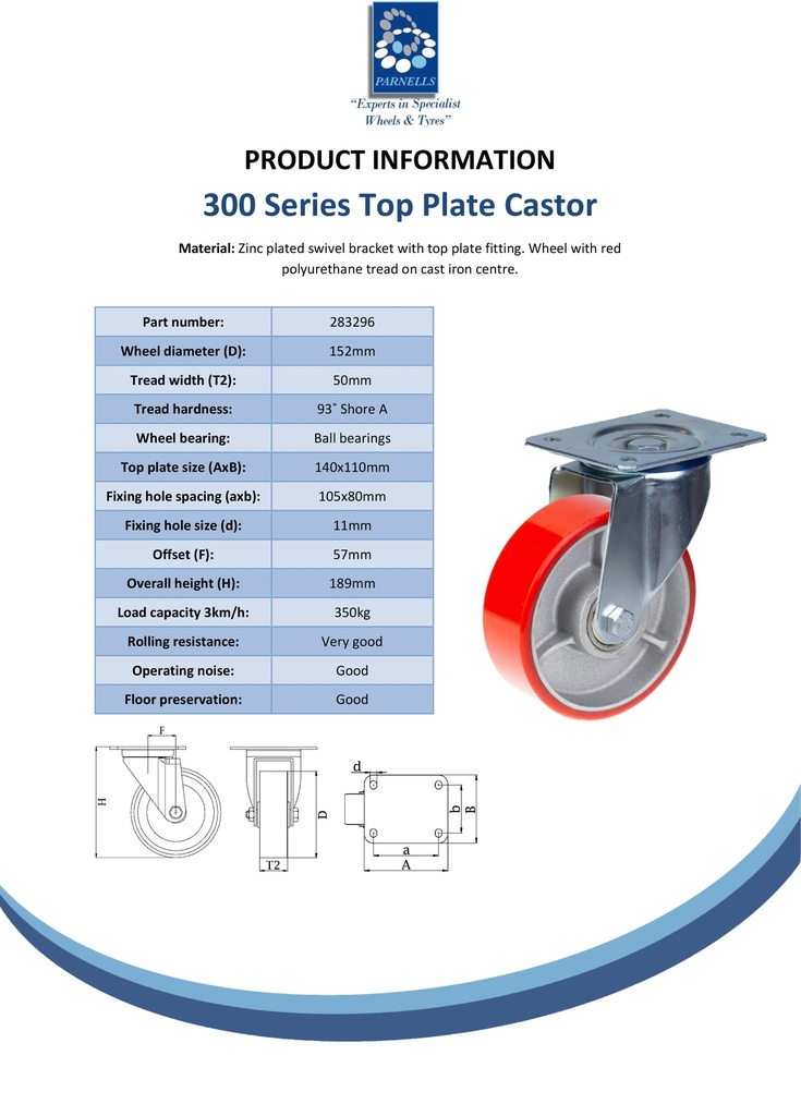 300 series 152mm swivel top plate 140x110mm castor with red polyurethane on cast iron centre ball bearing wheel 300kg - Spec sheet