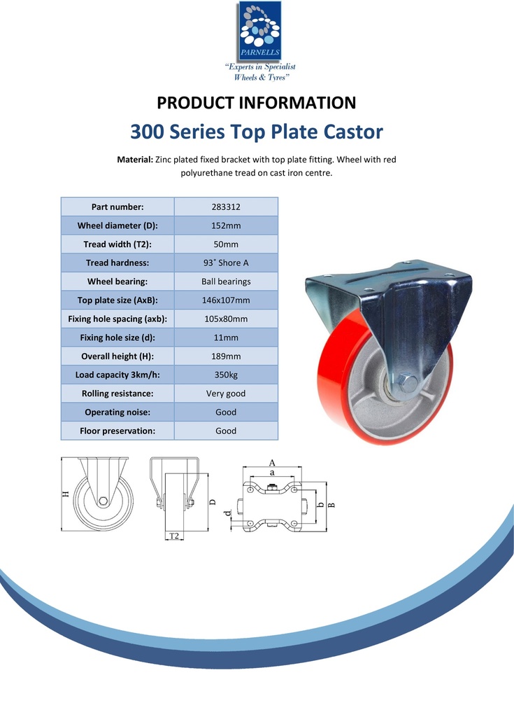 300 series 152mm fixed top plate 146x107mm castor with red polyurethane on cast iron centre ball bearing wheel 300kg - Spec sheet