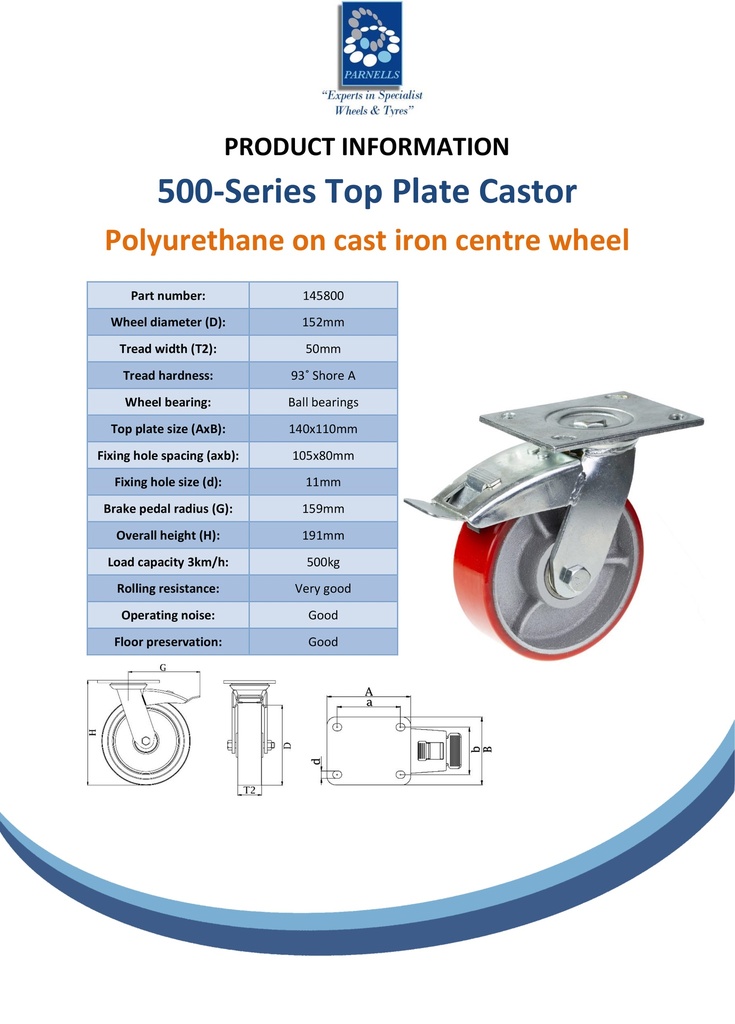 500 series 152mm swivel/brake top plate 140x110mm castor with polyurethane on cast iron centre ball bearing wheel 500kg - Spec sheet