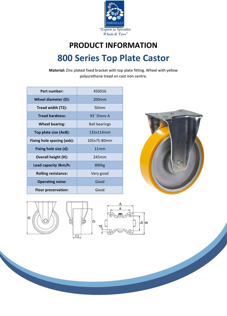 800 series 200mm fixed top plate 135x114mm castor with polyurethane on cast iron centre ball bearing wheel 800kg - Spec sheet