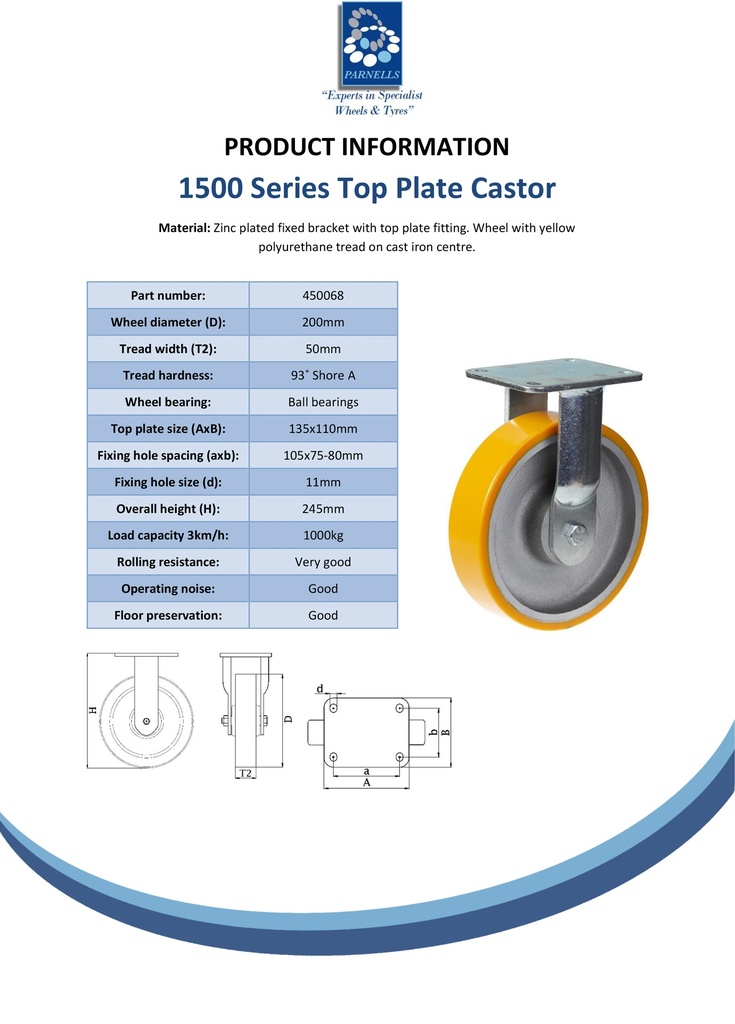 1500 series 200mm fixed top plate 135x110mm castor with polyurethane on cast iron centre ball bearing wheel 1000kg - Spec sheet