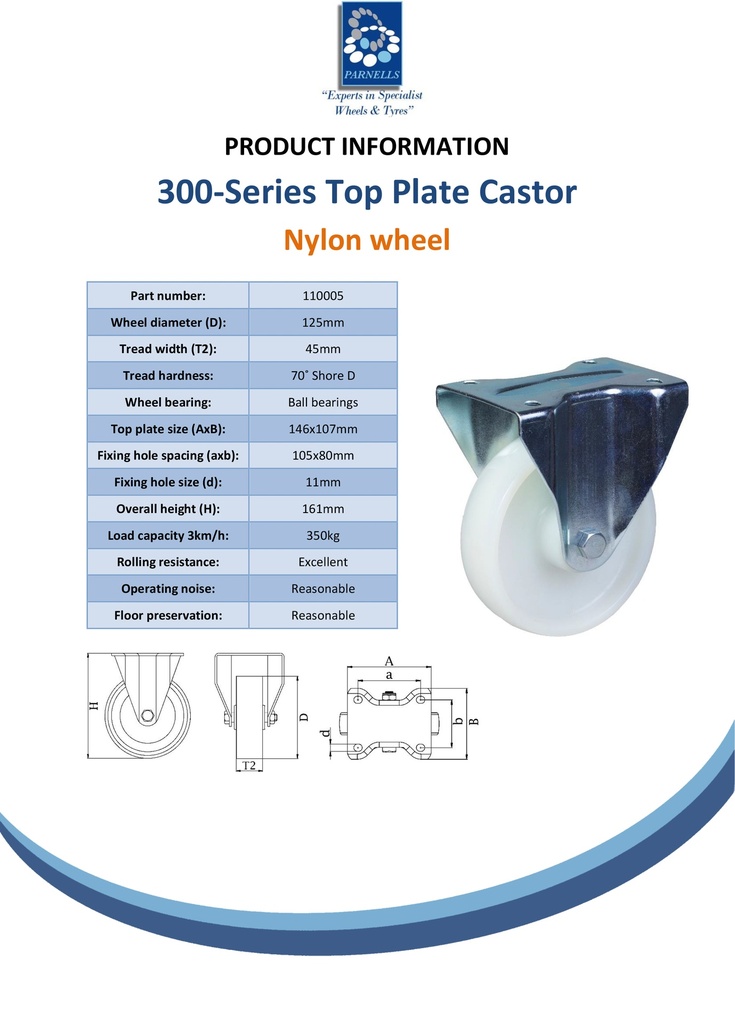 300 series 125mm fixed top plate 146x107mm castor with nylon ball bearing wheel 350kg - Spec sheet