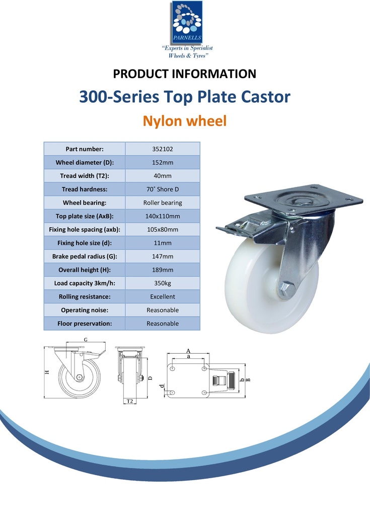 300 series 152mm swivel/brake top plate 140x110mm castor with nylon roller bearing wheel 350kg - Spec sheet