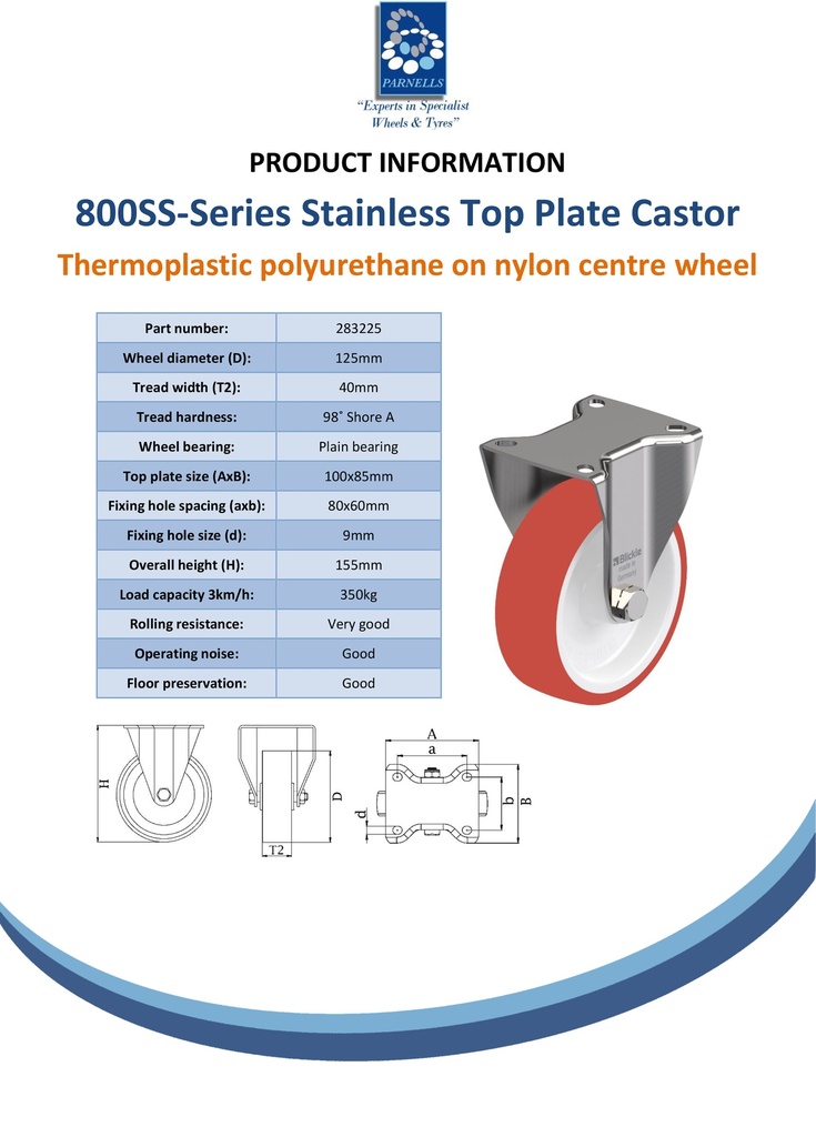 800SS series 125mm stainless steel fixed top plate 100x85mm castor with polyurethane on nylon centre plain bearing wheel 350kg - Spec sheet