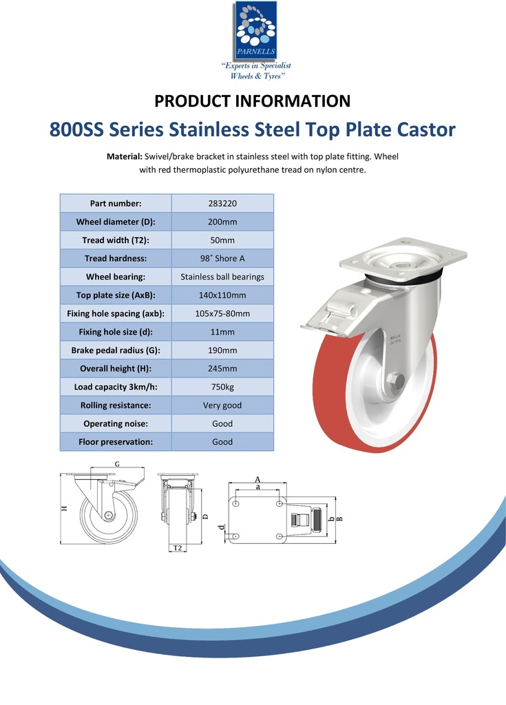 800SS series 200mm stainless steel swivel/brake top plate 140x110mm castor with polyurethane on nylon centre stainless steel ball bearing wheel 750kg - Spec sheet