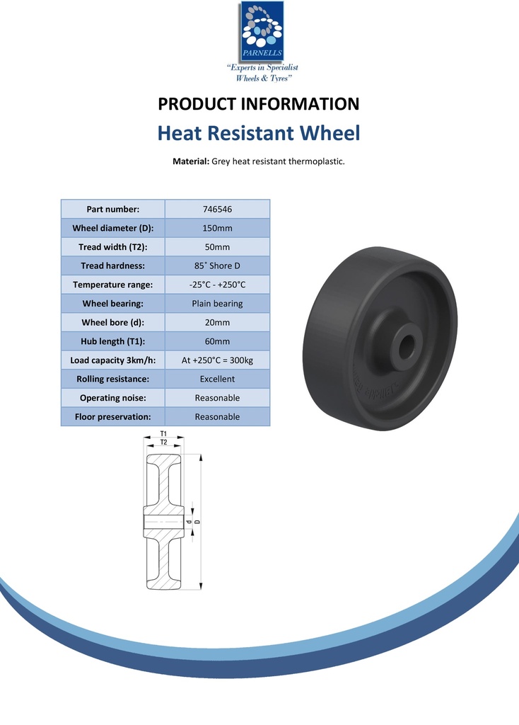 Wheel series 150mm heat resistant thermoplastic 20mm bore hub length 60mm plain bearing 300kg - Spec sheet