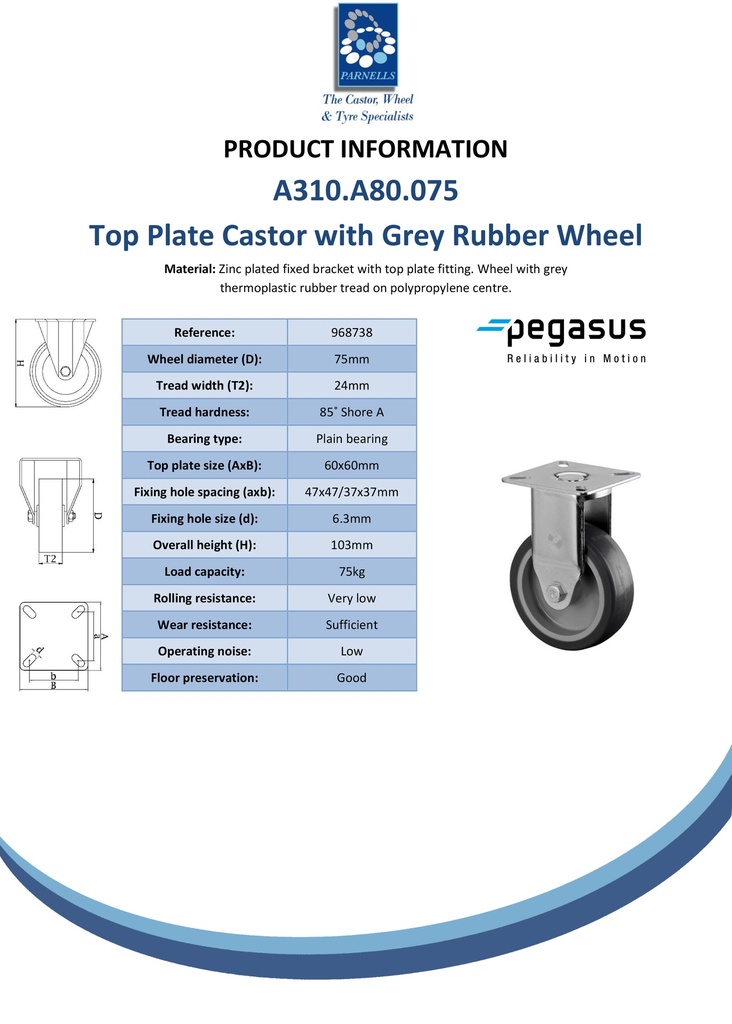A310.A80.075 75mm fixed top plate 60x60mm castor with grey thermoplastic rubber on polypropylene centre plain bearing wheel 75kg - Spec sheet