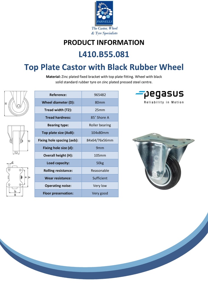 L410.B55.081 80mm fixed top plate 104x84mm castor with black rubber on pressed steel centre and thread guards roller bearing wheel 50kg - Spec sheet