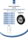 B58.200 Wheel series 200mm electrically conductive black rubber on zinc plated steel centre 20mm bore hub length 58mm roller bearing 225kg - Spec sheet
