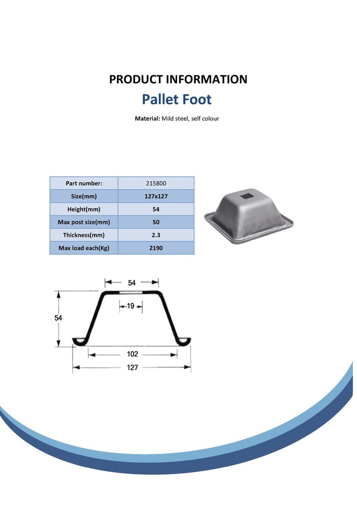 Pallet foot 127mm square x 54mm high x 2.3mm thickness, 2190kg load capacity Spec Sheet